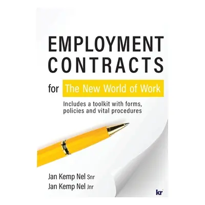 "Employment Contracts: for The New World of Work" - "" ("Kemp Nel (Snr) Jan")