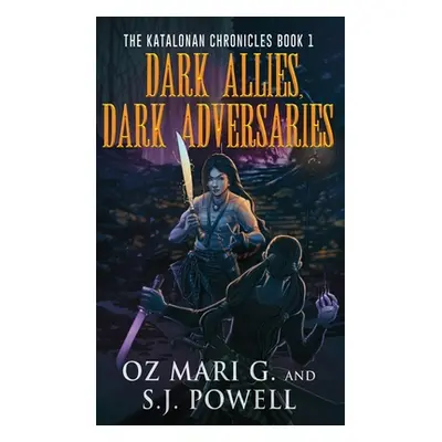 "Dark Allies, Dark Adversaries" - "" ("Mari G. Oz")