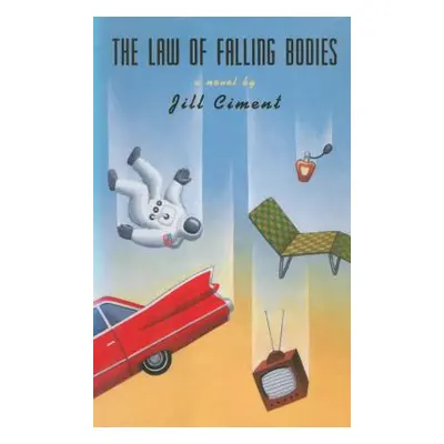 "Law of Falling Bodies" - "" ("Ciment Jill")