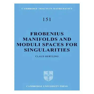 "Frobenius Manifolds and Moduli Spaces for Singularities" - "" ("Hertling Claus")