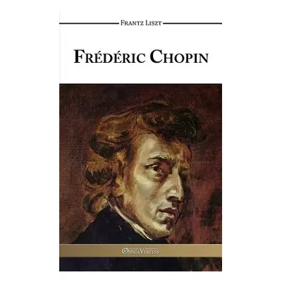 "Frdric Chopin" - "" ("Liszt Frantz")