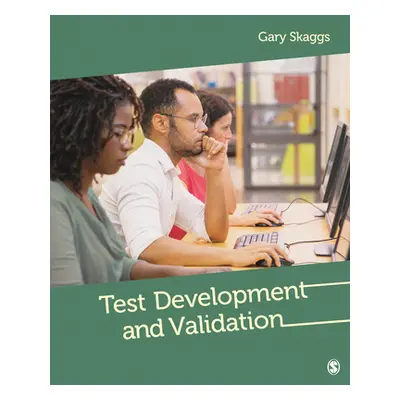 "Test Development and Validation" - "" ("Skaggs Gary Edward")