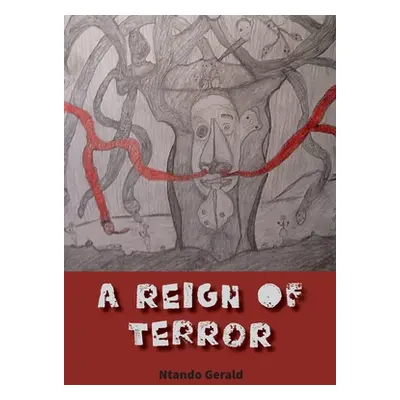 "A Reign of Terror" - "" ("Gerald Ntando")