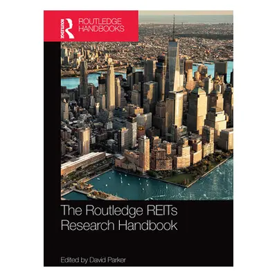 "The Routledge Reits Research Handbook" - "" ("Parker David")