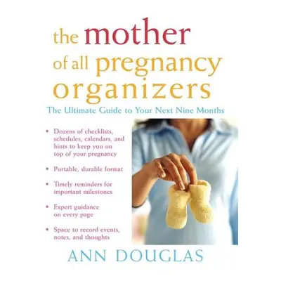 "The Mother of All Pregnancy Organizers" - "" ("Douglas Ann")