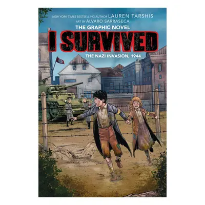 "I Survived the Nazi Invasion, 1944 (I Survived Graphic Novel #3): A Graphix Book, 3" - "" ("Tar