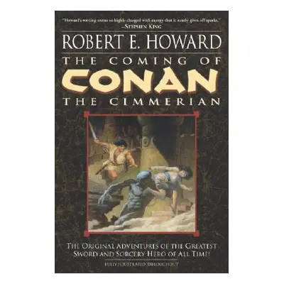 The Coming of Conan the Cimmerian: Book One (Howard Robert E.)