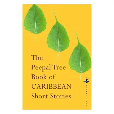 "The Peepal Tree Book of Contemporary Caribbean Short Stories" - "" ("Poynting Jeremy")