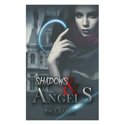 "Shadows & Angels" - "" ("James Paul")