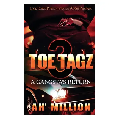 "Toe Tagz 3: A Gangsta's Return" - "" ("Ah'million")