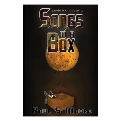 "Songs in a Box" - "" ("Moore Paul S.")