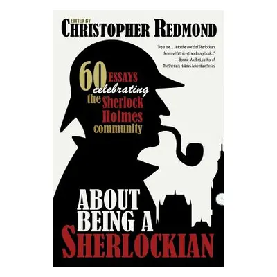 "About Being a Sherlockian" - "" ("Redmond Christopher")