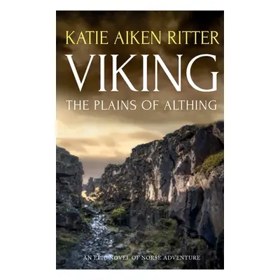 "VIKING The Plains of Althing" - "" ("Ritter Katie Aiken")