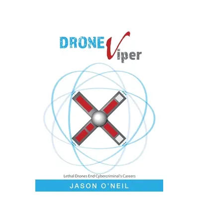 "Droneviper: Atomic Drone Image (Big Red X in the Middle with Blue Rings)" - "" ("O'Neil Jason")