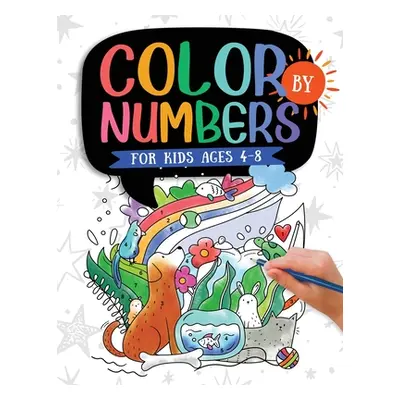 "Color by Numbers: For Kids Ages 4-8: Dinosaur, Sea Life, Animals, Butterfly, and Much More!" - 