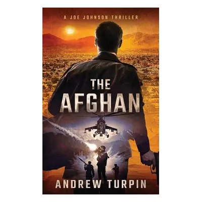 "The Afghan: A Joe Johnson Thriller, Book 0" - "" ("Turpin Andrew")