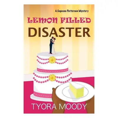 "Lemon Filled Disaster" - "" ("Moody Tyora")