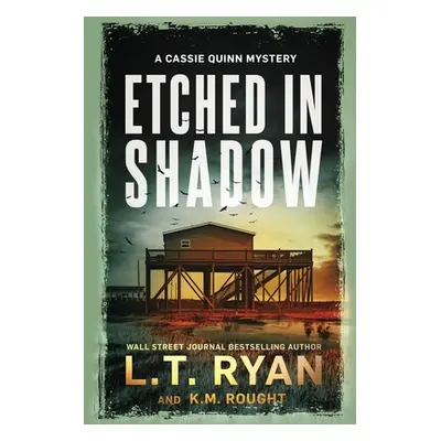 "Etched in Shadow: A Cassie Quinn Mystery" - "" ("Rought K. M.")