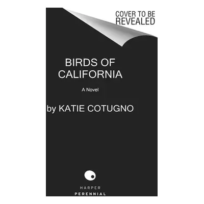 "Birds of California" - "" ("Cotugno Katie")