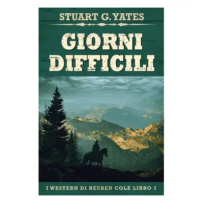 "Giorni Difficili" - "" ("Yates Stuart G.")