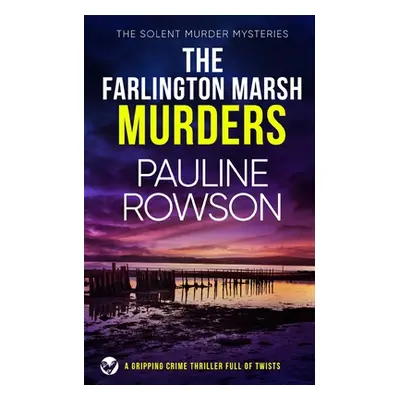 "THE FARLINGTON MARSH MURDERS a gripping crime thriller full of twists" - "" ("Rowson Pauline")