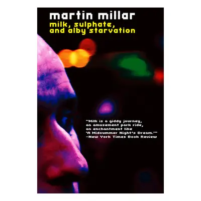 "Milk, Sulphate, and Alby Starvation" - "" ("Millar Martin")