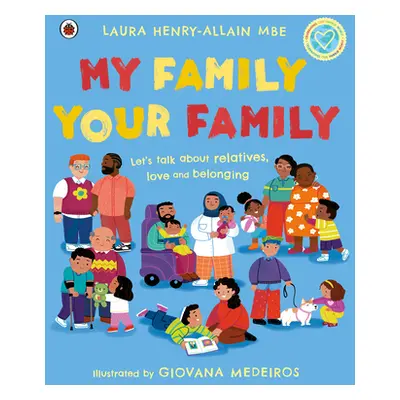 "My Family, Your Family" - "Let's talk about relatives, love and belonging" ("Henry-Allain Laura