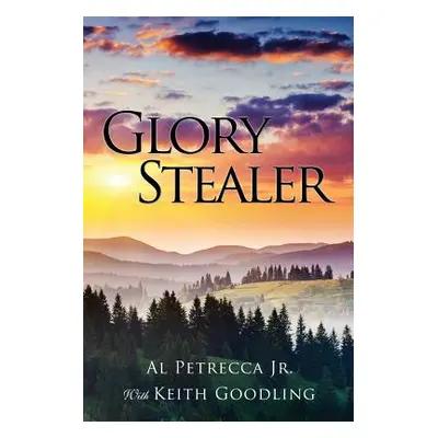 "Glory Stealer" - "" ("Petrecca Al Jr.")