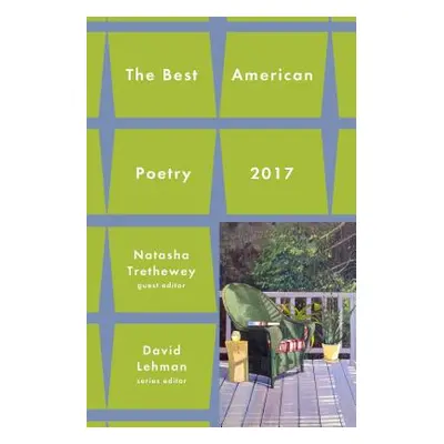 "Best American Poetry 2017" - "" ("Lehman David")