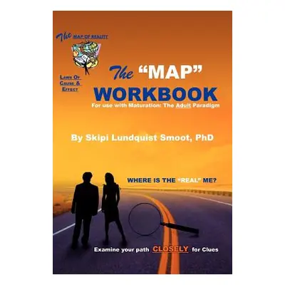 "The Map Workbook: Test of Ego & Cognitive Development" - "" ("Smoot Skipi Lundquist")