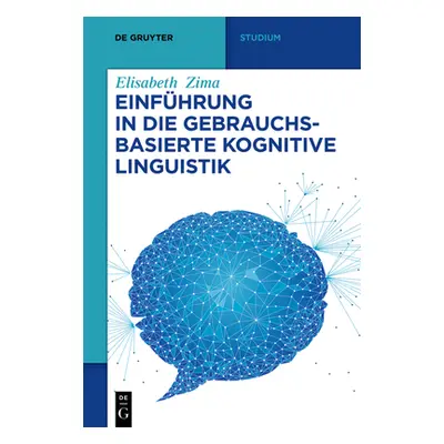 "Einfhrung in Die Gebrauchsbasierte Kognitive Linguistik" - "" ("Zima Elisabeth")