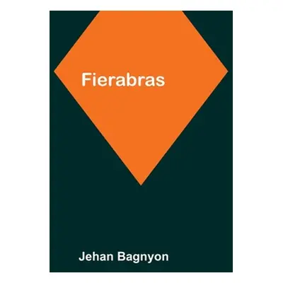 "Fierabras" - "" ("Bagnyon Jehan")