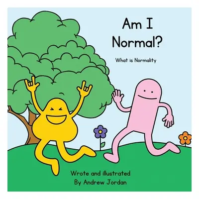 "Am I Normal?" - "" ("Jordan Andrew David")