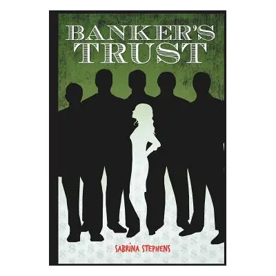 "Banker's Trust" - "" ("Stephens Sabrina")