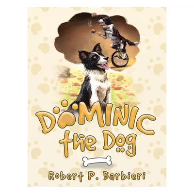 "Dominic the Dog" - "" ("Barbieri Robert P.")