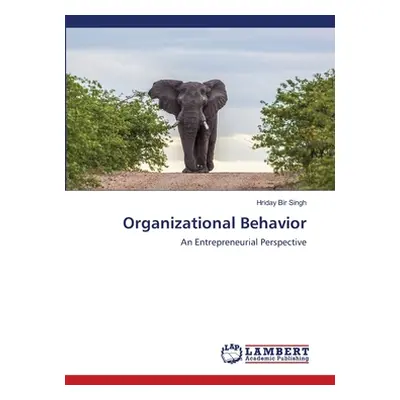 "Organizational Behavior" - "" ("Singh Hriday Bir")