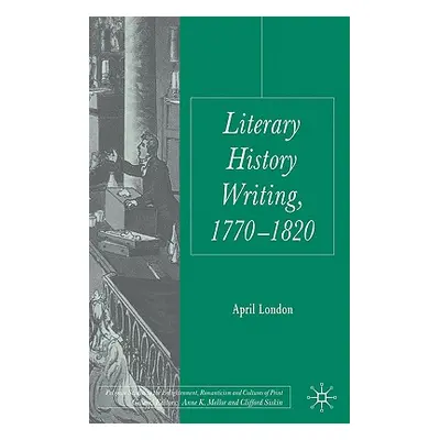 "Literary History Writing, 1770-1820" - "" ("London April")