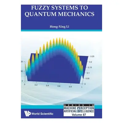 "Fuzzy Systems to Quantum Mechanics" - "" ("Li Hong-Xing")