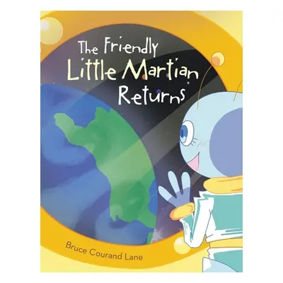 "The Friendly Little Martian Returns" - "" ("Lane Bruce Courand")