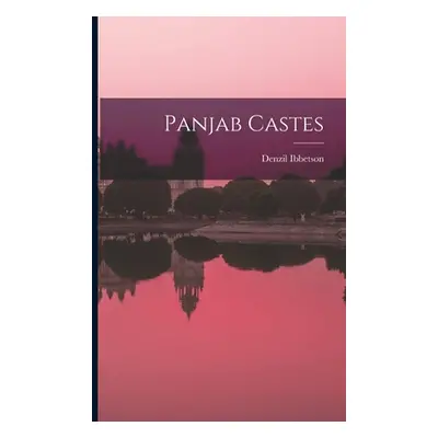 "Panjab Castes" - "" ("Ibbetson Denzil")