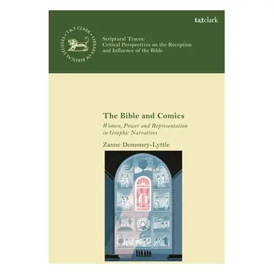 "The Bible and Comics: Women, Power and Representation in Graphic Narratives" - "" ("Domoney-Lyt