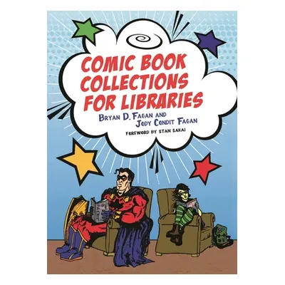 "Comic Book Collections for Libraries" - "" ("Fagan Bryan")