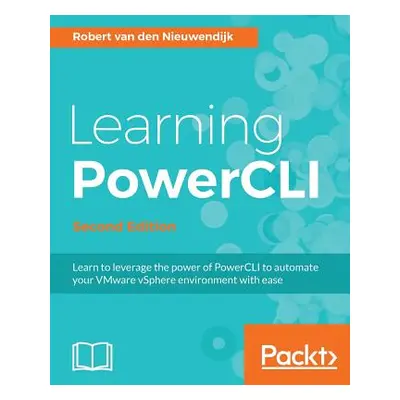 "Learning PowerCLI Second Edition" - "" ("Van Den Nieuwendijk Robert")