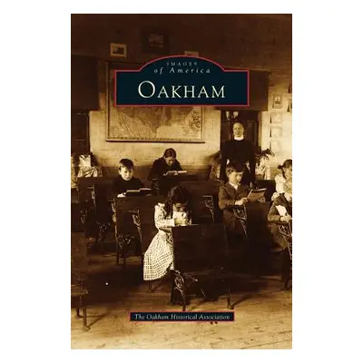 "Oakham" - "" ("Oakham Historical Association")