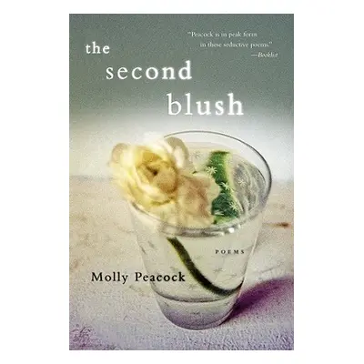 "The Second Blush: Poems" - "" ("Peacock Molly")