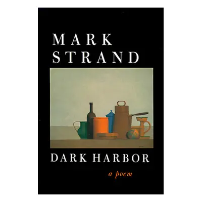 "Dark Harbor: A Poem" - "" ("Strand Mark")