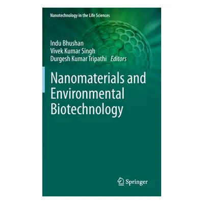 "Nanomaterials and Environmental Biotechnology" - "" ("Bhushan Indu")