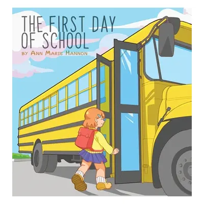 "The First Day of School" - "" ("Hannon Ann Marie")