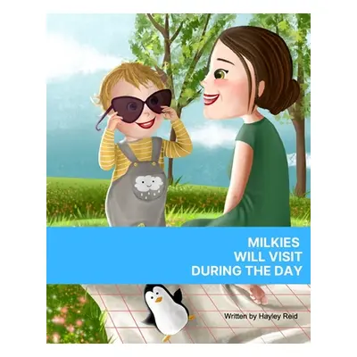 "Milkies Will Visit During The Day: To gently set breastfeeding limits with your child" - "" ("R