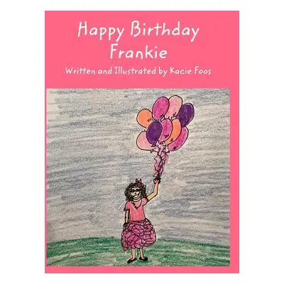 "Happy Birthday Frankie" - "" ("Foos Kacie")